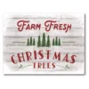 Courtside Market Farm Fresh Christmas Trees Canvas Wall Art
